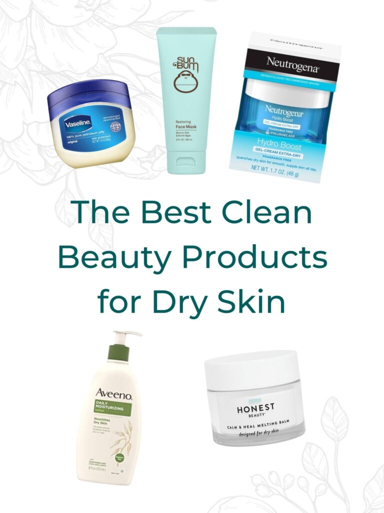 The Best Clean Skincare Products for Dry Skin